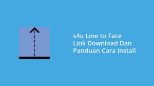 s4u Line To Face Link Download Dan Panduan Install