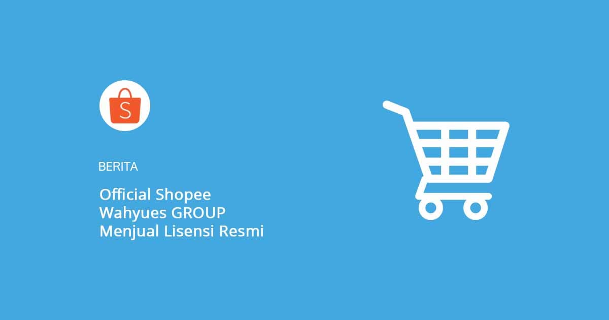 Official Shopee Wahyues GROUP Menjual Lisensi Resmi