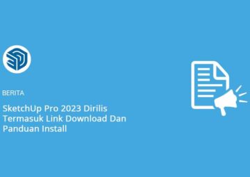 SketchUp Pro 2023 Dirilis Termasuk Link Download Dan Panduan Install