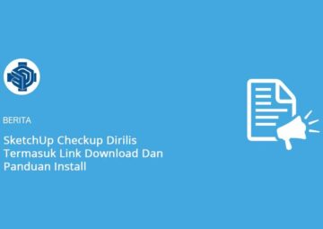 SketchUp Checkup Dirilis Termasuk Link Download Dan Panduan Install