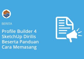 Profile Builder 4 SketchUp Dirilis Beserta Panduan Cara Memasang